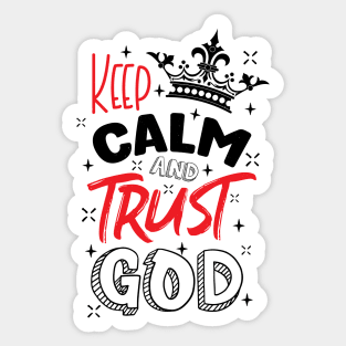 Keep calm and trust God Sticker